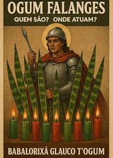 Livro Ogum Falanges - Quem São? Onde Atuam?