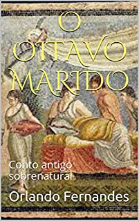 Livro O OITAVO MARIDO: Conto antigo sobrenatural