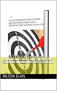 Livro as oito melhores dicas e hacks que você pode seguir para adicionar mais sucesso à sua vida