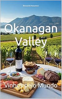 Livro Okanagan Valley: Vinhos pelo Mundo (Wines of the World)