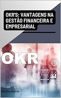 Livro OKR's: Vantagens na Gestão Financeira e Empresarial (Industria)