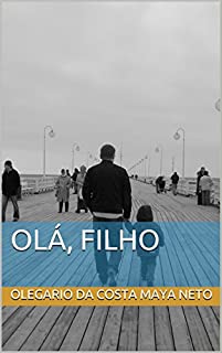 Olá, filho