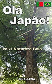 Livro Olá Japão! vol.1 Natureza Bela