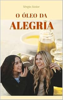 Livro O Óleo da Alegria