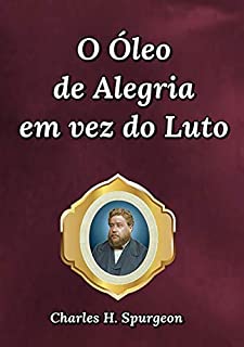 Livro O Óleo De Alegria Em Vez Do Luto