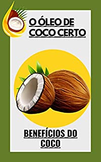 Livro O óleo de coco certo: Benefícios do coco