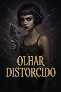 Livro Olhar Distorcido: Prévia (Drama-Horror)