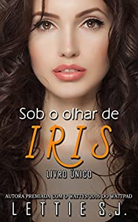 Livro SOB O OLHAR DE IRIS (Livro Único)