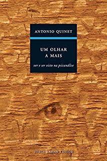 Livro Um Olhar a Mais: Ver e ser visto na psicanálise