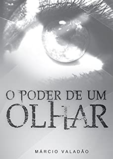 Livro O Poder de um Olhar (Mensagens Livro 328)