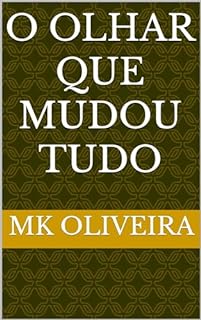 O Olhar Que Mudou Tudo