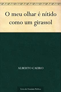 Livro O meu olhar é nítido como um girassol