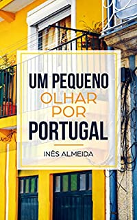 Um pequeno olhar por Portugal: Kurzgeschichten aus Portugal in einfachem Portugiesisch
