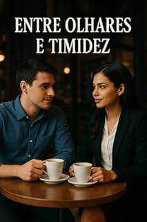 Livro Entre Olhares e Timidez