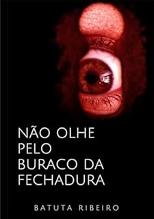 Livro Não Olhe Pelo Buraco Da Fechadura