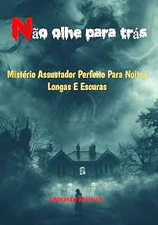 Livro Não olhe para trás: mistério assustador perfeito para noites longas e escuras