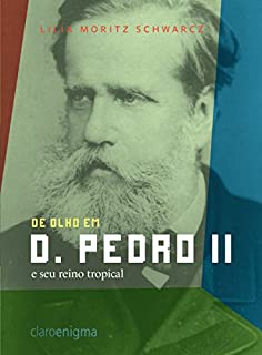 Livro De olho em d. Pedro II e seu reino tropical