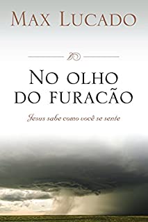 Livro No olho do furacão: Jesus sabe como você se sente