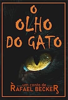 Livro O olho do gato: um conto de Rafael Becker