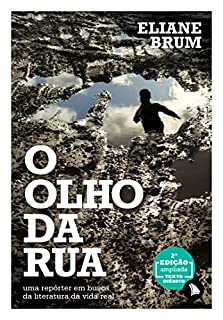 Livro O olho da rua: Uma repórter em busca da literatura da vida real