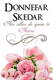 Livro Aos olhos de quem te Amou