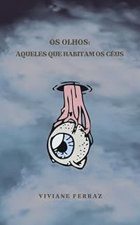Livro Os Olhos: aqueles que habitam os céus