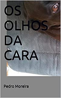 Livro OS OLHOS DA CARA