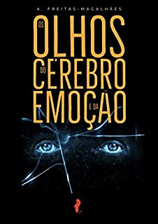 Os Olhos do Cérebro e da Emoção