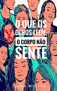 O que os olhos leem, o corpo não sente