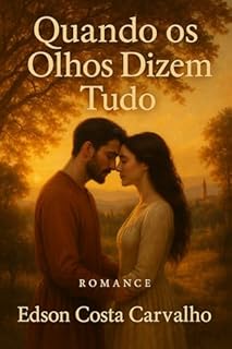 Livro Quando os Olhos Dizem Tudo: A Linguagem Silenciosa do Amor