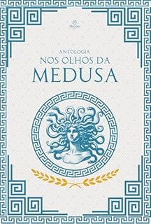 Livro Nos Olhos da Medusa: Releitura de Mitos Gregos