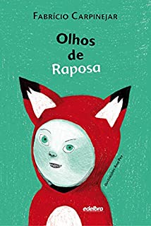 Livro Olhos de Raposa (Coleção Pedaços de Vida)