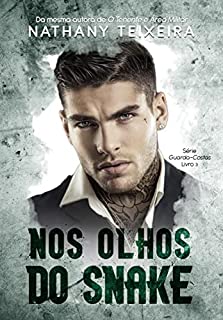 Nos olhos do Snake - Série guarda-costas - Livro 3