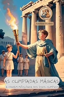 Livro As Olimpiadas Mágicas: A origem mitológica dos jogos olimpicos