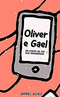 Livro Oliver e Gael: Um Conto de Dia dos Namorados