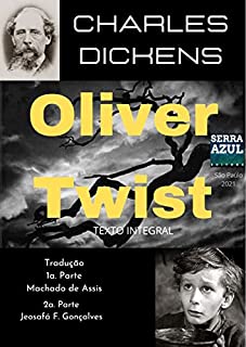 Livro Oliver Twist: Texto Integral - Trad. Machado de Assis (1.a. Parte), Jeosafá F. Gonçalves (2a. Parte)