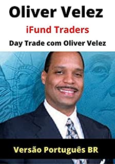Oliver Velez iFund Traders: DAY TRADE
