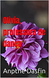 Livro Olivia, professora de dança, MILF e mãe do meu amigo