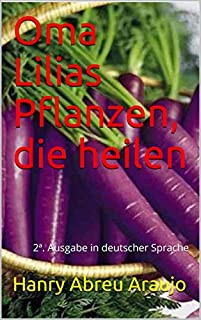 Livro Oma Lilias Pflanzen, die heilen: 2ª. Ausgabe in deutscher Sprache