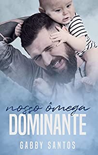 Livro Nosso Ômega Dominante - Livro 2