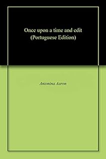 Once upon a time and edit