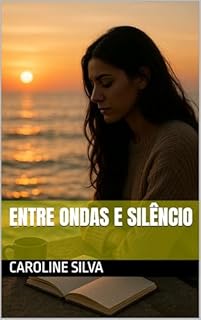 Livro Entre Ondas e Silêncio