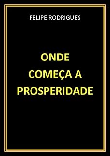 Livro ONDE COMEÇA A PROSPERIDADE