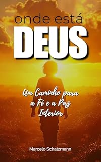 Livro Onde Está Deus? : Um caminho para a fé e a paz interior.