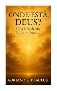 Livro ONDE ESTÁ DEUS? : Uma Jornada em Busca do Sagrado