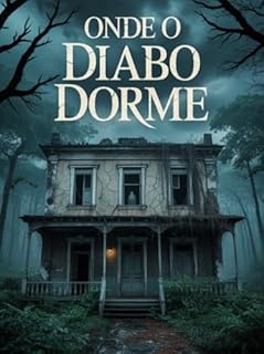 Livro Onde o Diabo Dorme - Um romance gótico de herança e maldição