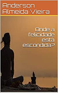 Livro Onde a felicidade está escondida?