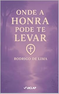 ONDE A HONRA PODE TE LEVAR