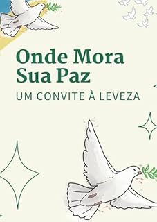 Livro Onde Mora Sua Paz: Um Convite à Leveza