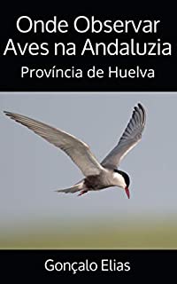 Onde Observar Aves na Andaluzia: Província de Huelva